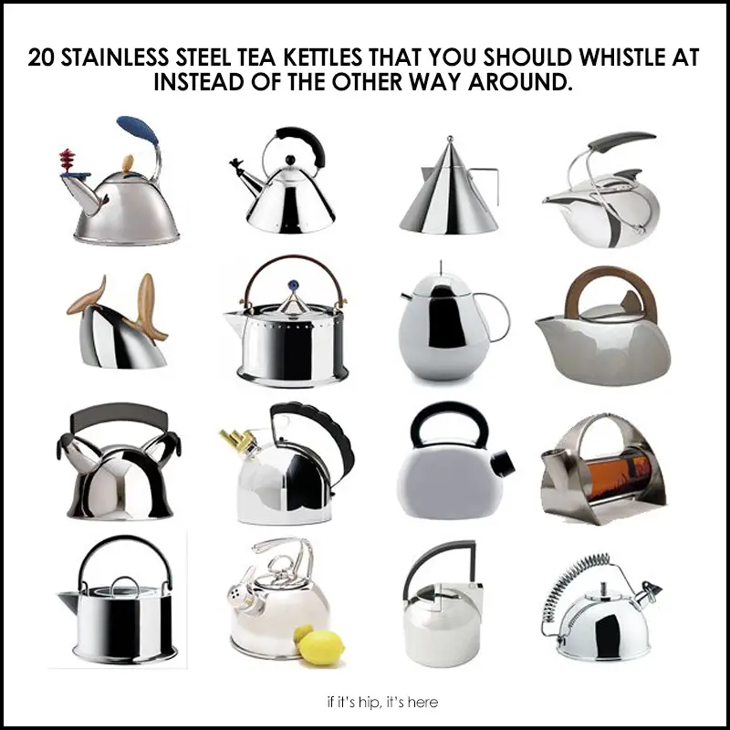 20 Stainless Steel Tea Kettles You Should Whistle At! if it's hip, it