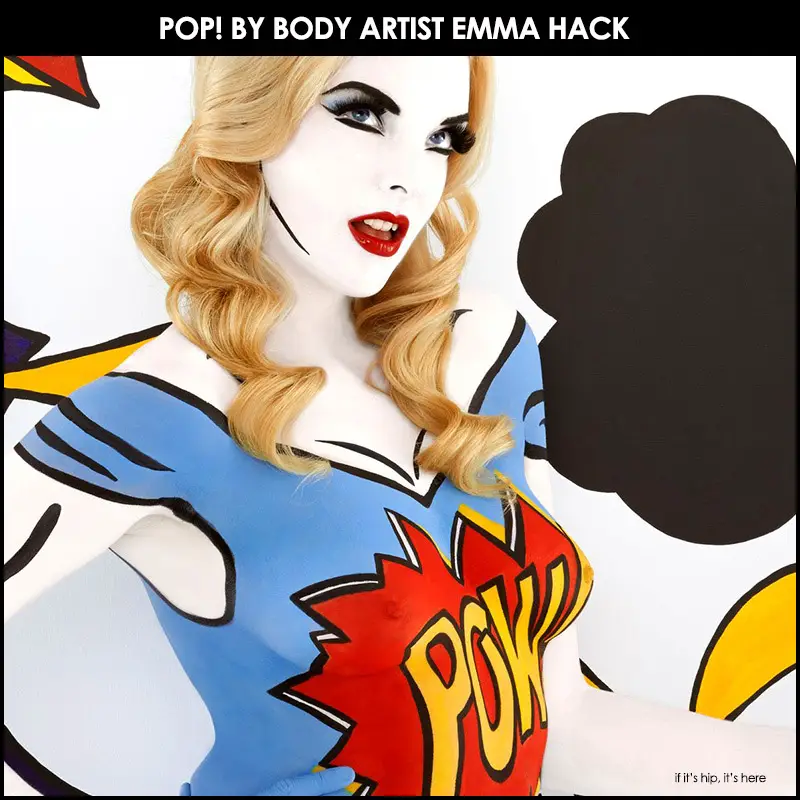 Body Painting Artist Emma Hack Goes Pop! if it's hip, it's here