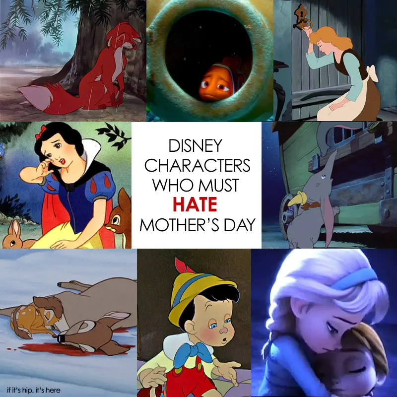 Disney Characters Who Must HATE Mother39;s Day.  if it39;s hip, it39;s