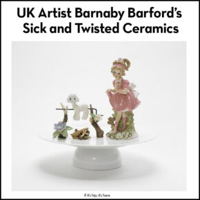 UK Artist Barnaby Barford’s Sick and Twisted Ceramics