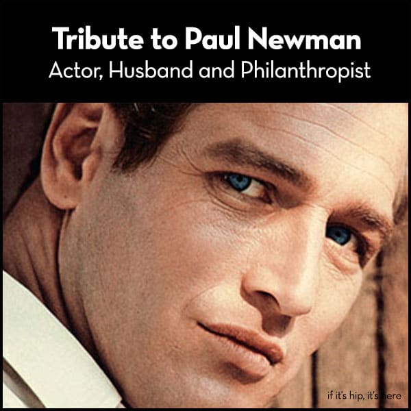 paul newman tribute IIHIH