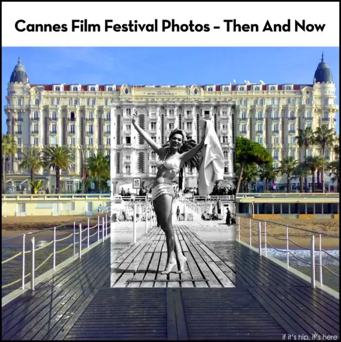 Cannes Film Festival Photos then and now