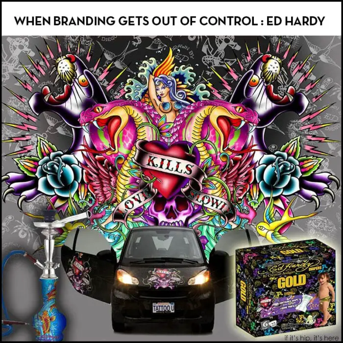 Read more about the article Hookahs, Diapers and Smart Cars; The Ed Hardy Empire Continues To Expand (or Branding Gone Bonkers)