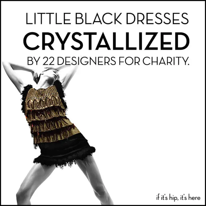 Read more about the article Little Black Dresses CRYSTALLIZED by 22 Designers for Charity.