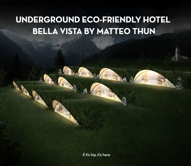 Read more about the article New Underground Eco-friendly Hotel Bella Vista By Matteo Thun