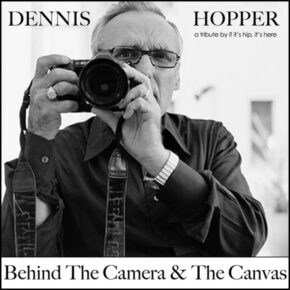 Dennis Hopper Behind The Camera And The Canvas.