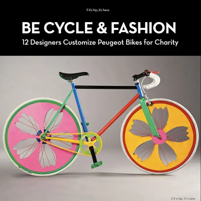 Read more about the article Be Cycle & Fashion. 12 Designers Customize Peugeot Bikes For Charity.