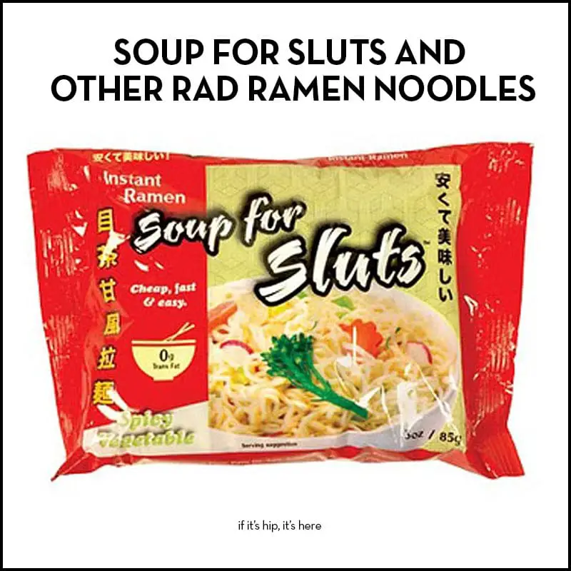 soup for sluts and other rad ramen noodles