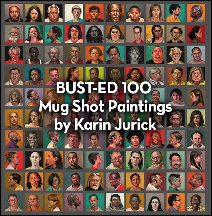 100 mug shot paintings by Karin Jurick
