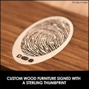 Putting A Fingerprint On Custom Wood Furniture. A Sterling Silver One.