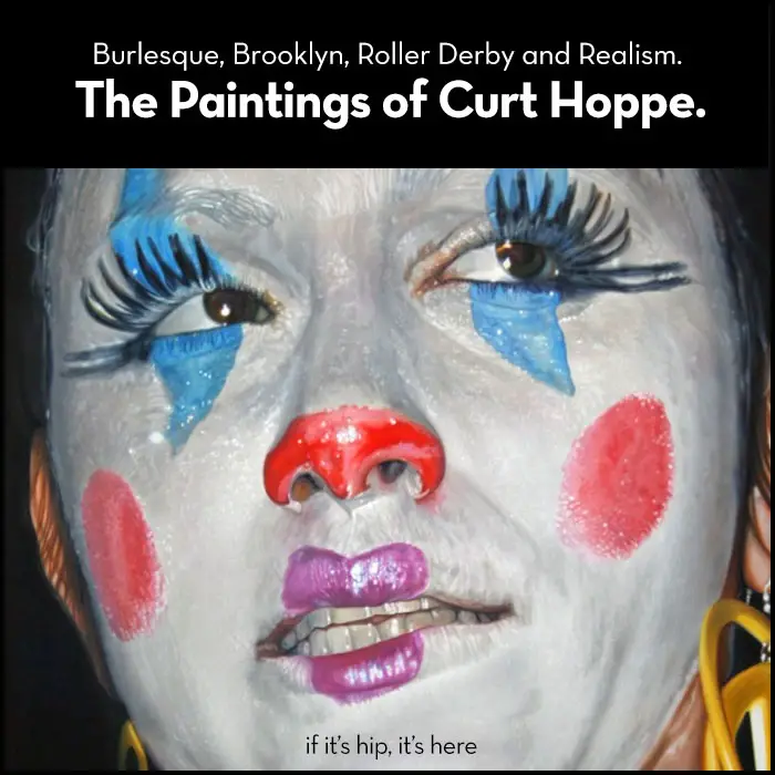 Read more about the article Burlesque, Brooklyn, Roller Derby and Realism. The Paintings of Curt Hoppe.