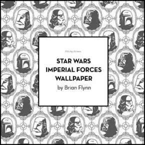 Star Wars Wallpaper! Imperial Forces Wall Covering by Brian Flynn of Super 7