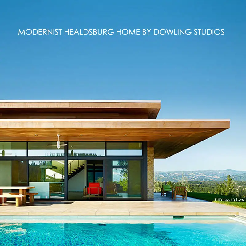 modernist healdsburg home by dowling studios