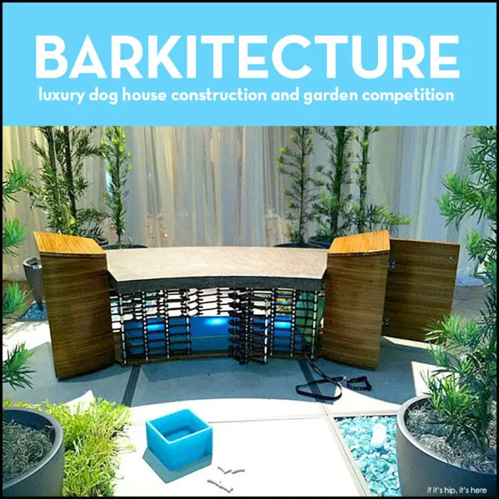 Read more about the article Barkitecture 2012 – Photos of the Luxe Doghouse & Garden Competition Entries
