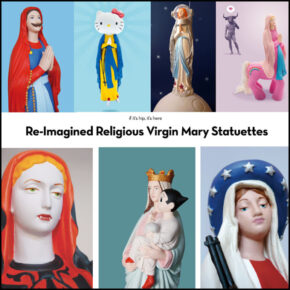 In Praise of Pop Culture. Re-Imagined Religious Virgin Mary Statuettes.