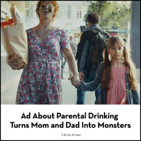 Finland’s Powerful Ad About Parental Drinking Turns Mom and Dad Into Monsters.