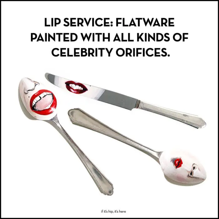 Read more about the article Lip Service. Hand Painted Flatware With Hollywood Orifices by Andrea Mary Marshall.