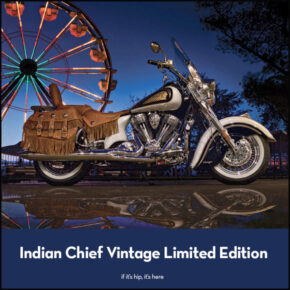 The 2013 Indian Chief Vintage LE – A Super Duper Limited Edition (Only 35 Available).