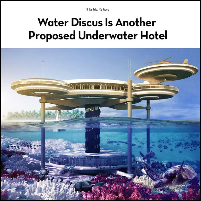 Read more about the article Water Discus Is Another Proposed Underwater Hotel. Will Someone Please Build One Of These? 27 Awesome Images.