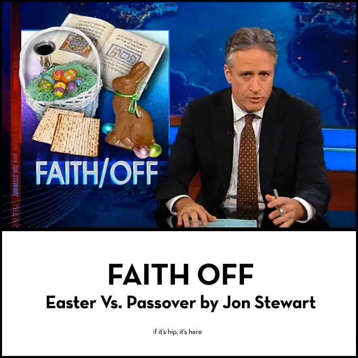 Read more about the article Faith Off. Easter Vs. Passover by Jon Stewart.