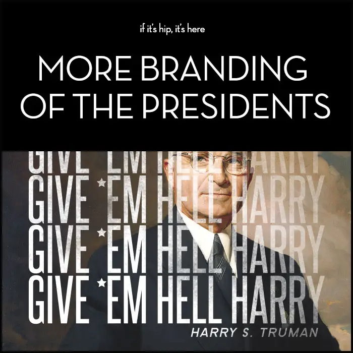 more branding of the presidents