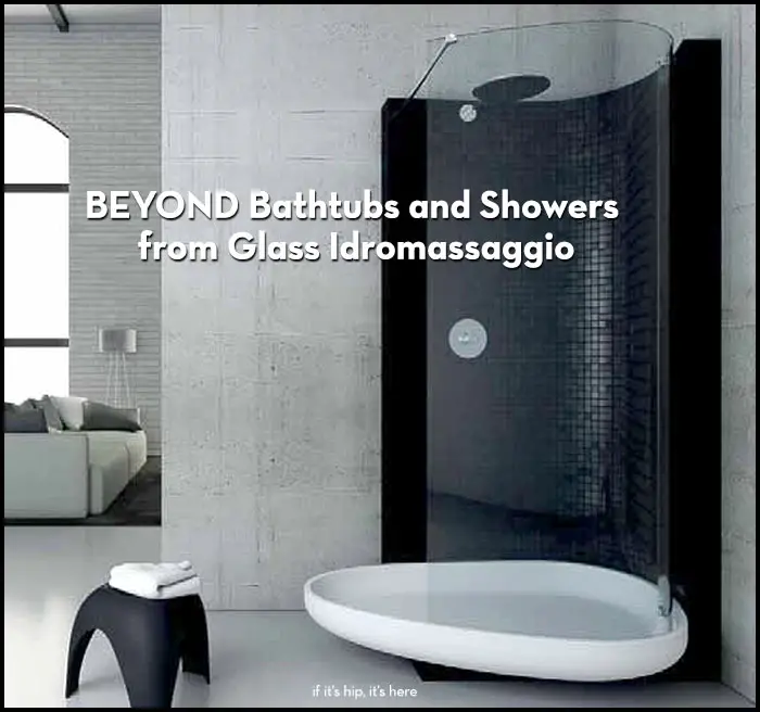 Read more about the article Beautiful BEYOND Bathtubs and Showers from Glass Idromassaggio.