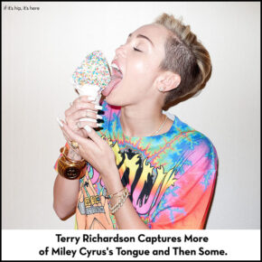 Miley Cyrus: Overexposed or Marketing Genius? Terry Richardson Captures More of Miley’s Tongue and Then Some..
