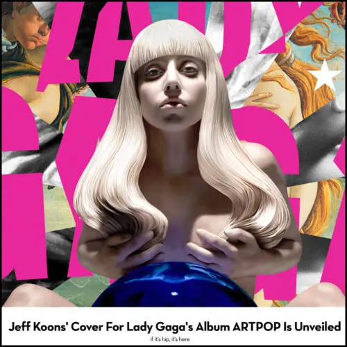 Read more about the article Jeff Koons’ Cover For Lady Gaga’s Album ARTPOP Is Unveiled Via Social Media & Outdoor.