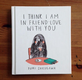 I Think I Am In Friend-Love With Yumi Sakugawa’s New Book.