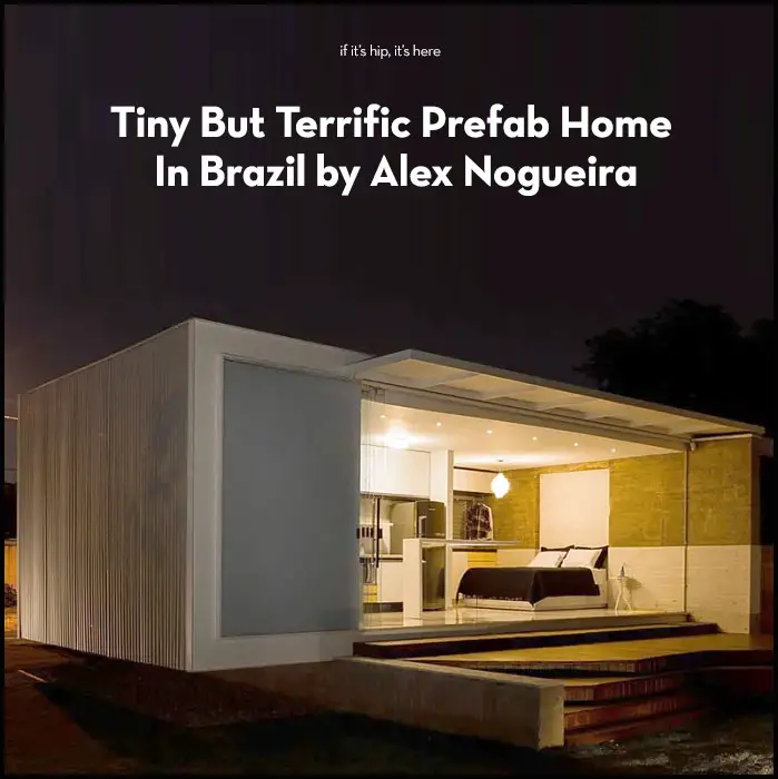 Read more about the article A Tiny But Terrific Prefab Home In Brazil by Architect Alex Nogueira