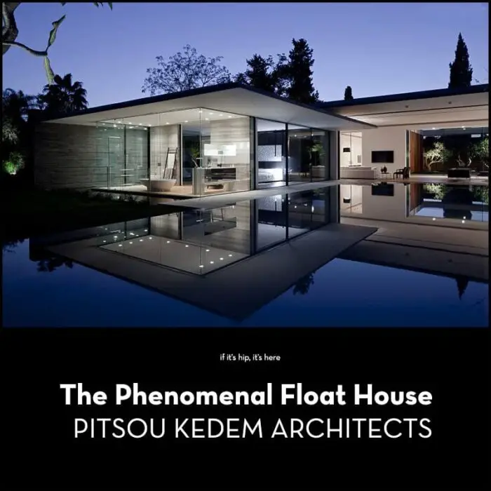 Read more about the article The Phenomenal Float House | Pitsou Kedem Architects