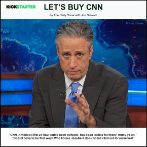 Jon Stewart’s Kickstarter Campaign to Buy CNN