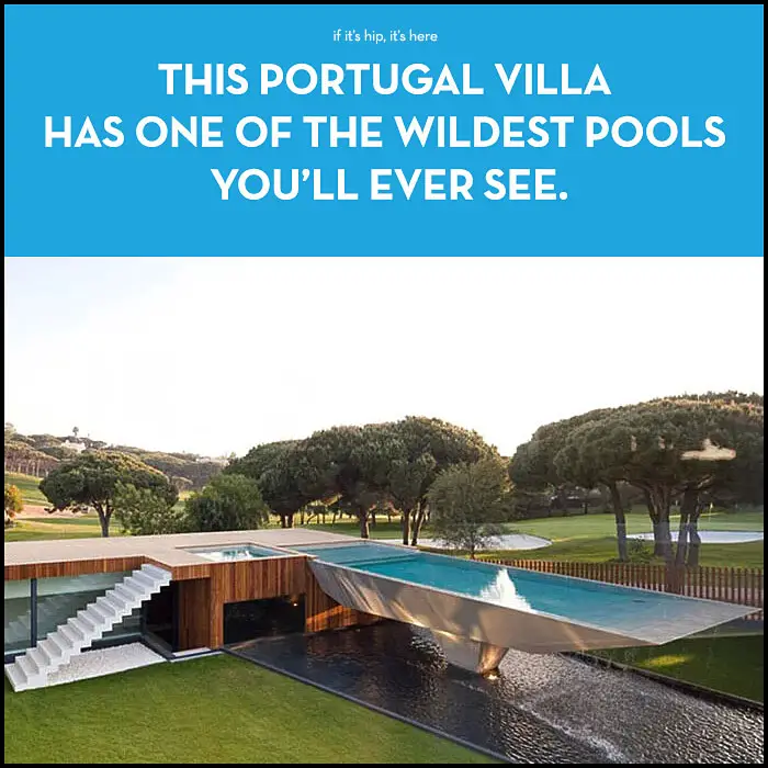 Read more about the article This Portugal Villa Has One Of The Wildest Pools You’ll Ever See.
