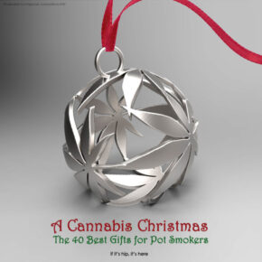 A Cannabis Christmas: The 40 Best Gifts For Pot Smokers