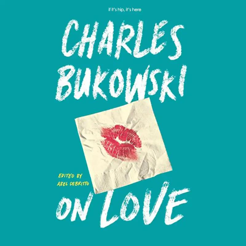 bukowski on love