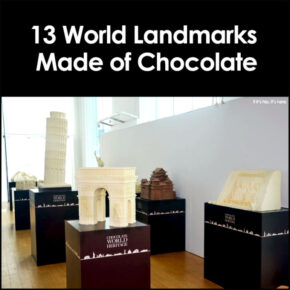 13 World Landmarks Made of Chocolate