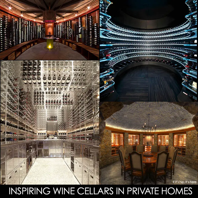 Ten Inspiring Wine Cellars In Private Homes If It's Hip, It's Here