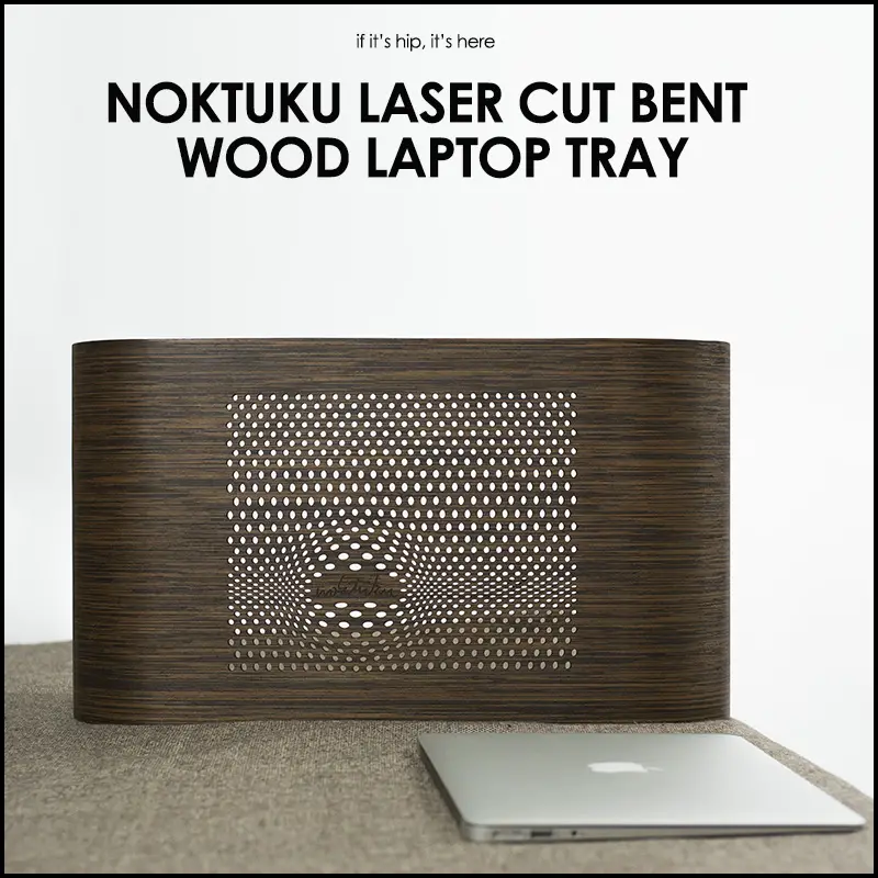 noktuku bent wood laser cut laptop tray at if it's hip, it's here