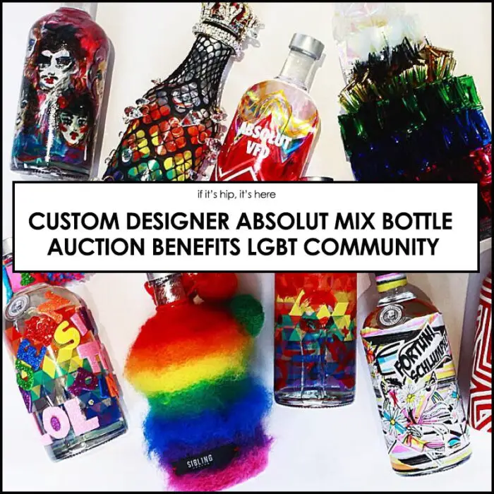 Read more about the article Designer Absolut Mix Bottle Auction Benefits LGBT Community