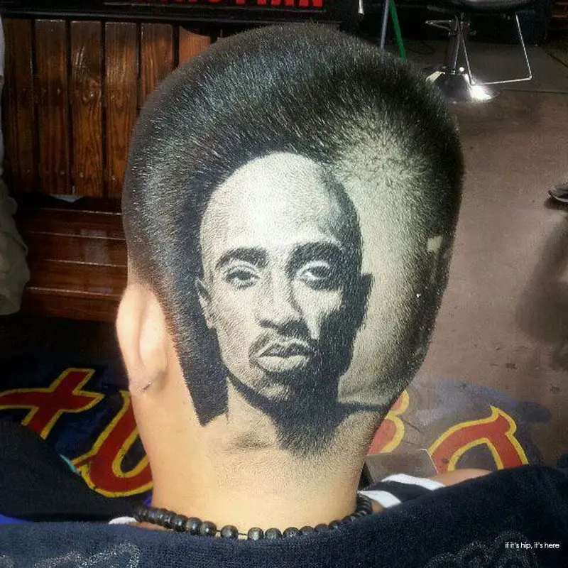Tupac shaved into head