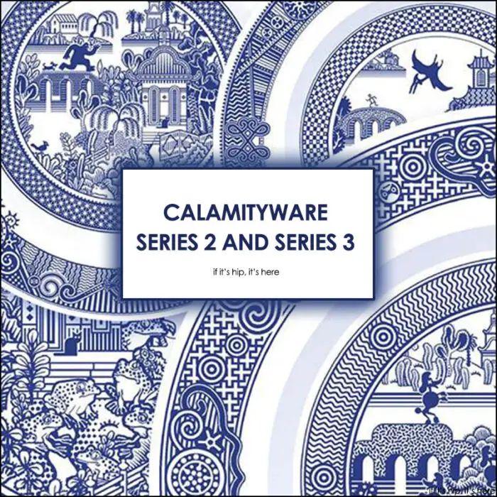 Read more about the article Calamityware Series 2 & 3 – More Whimsical Willowware For The Table