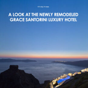 40+ Photos The Refurbished and Remodeled Grace Santorini Boutique Hotel