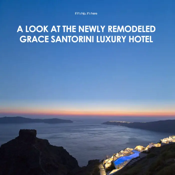 Read more about the article 40+ Photos The Refurbished and Remodeled Grace Santorini Boutique Hotel