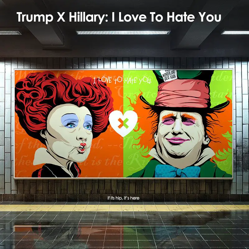 Trump X Hillary I Love To Hate You