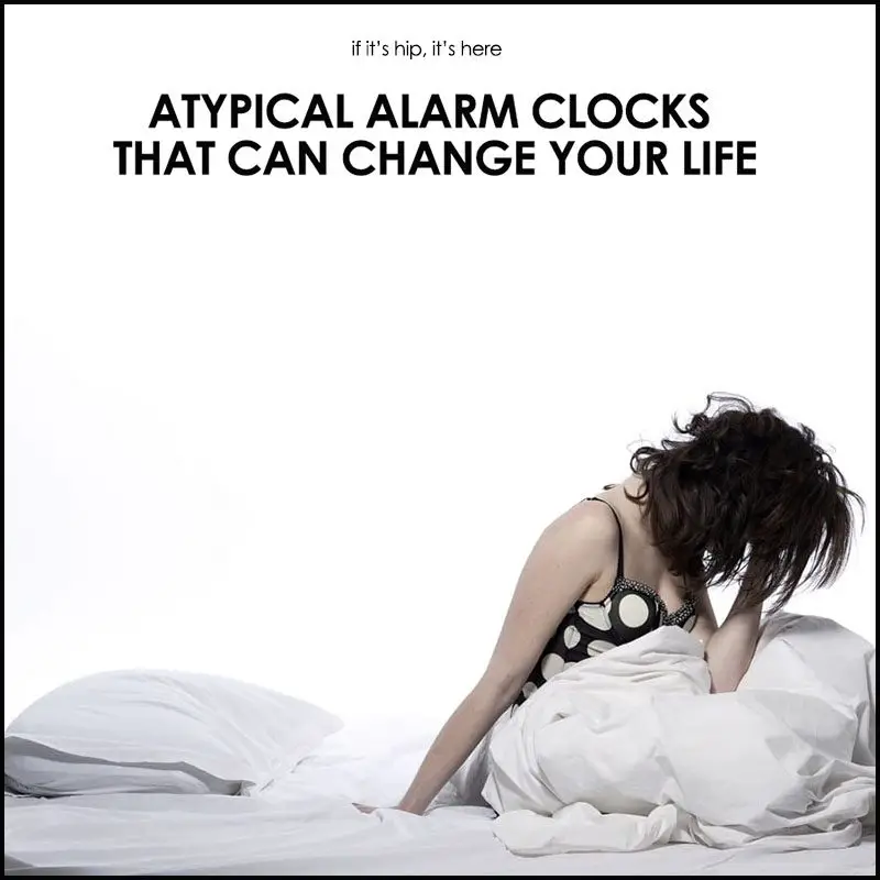 Atypical alarm clocks that can change your life