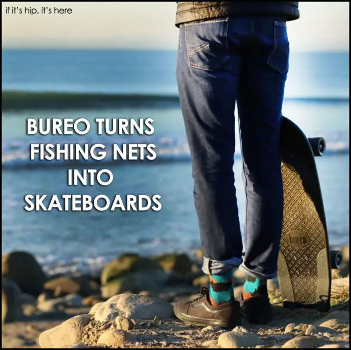 bureo skateboards recycled from fishing nets