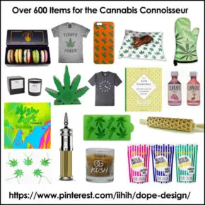 For the Cannabis Connoisseur : 600+ Products