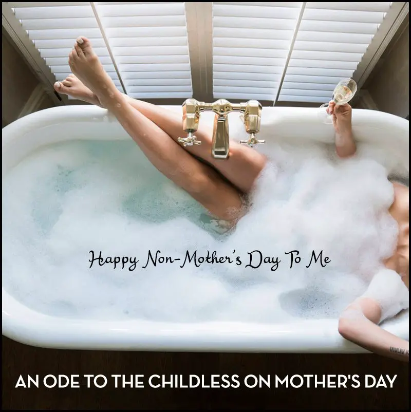 Ode to Non-Moms on Mother's Day