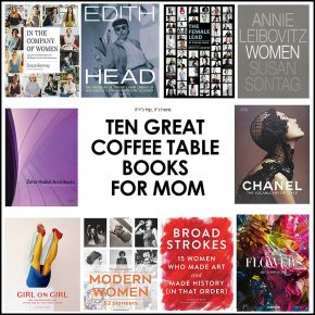 Ten Great Coffee Table Books For Mom