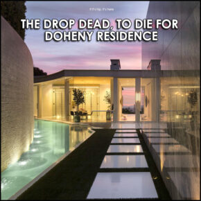 The Drop Dead, To Die For Doheny Residence by Paul McClean